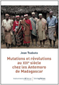 Mutations et révolutions au XIXe siècle chez les Antemoro de Madagascar