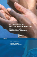 Les politiques de l'islam en Afrique. Mémoires, réveils et populismes islamiques